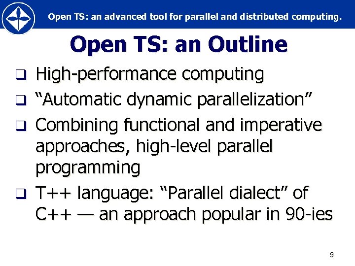 Open TS: an advanced tool for parallel and distributed computing. Open TS: an Outline