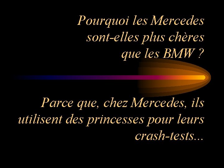 Pourquoi les Mercedes sont-elles plus chères que les BMW ? Parce que, chez Mercedes,