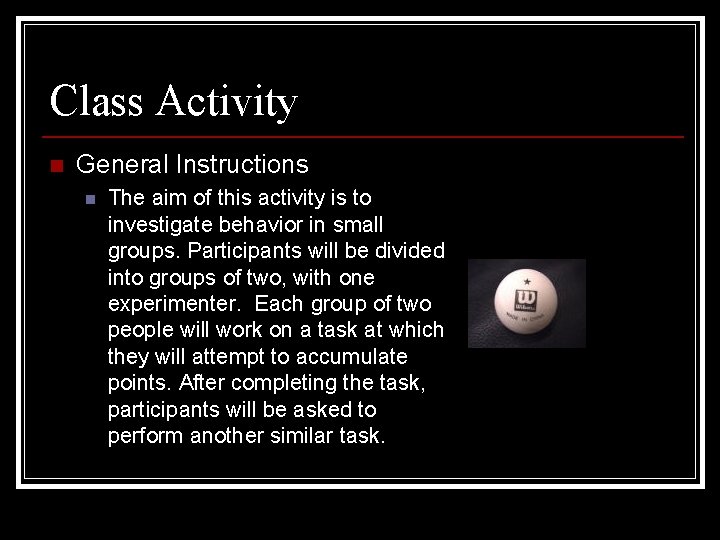 Class Activity n General Instructions n The aim of this activity is to investigate