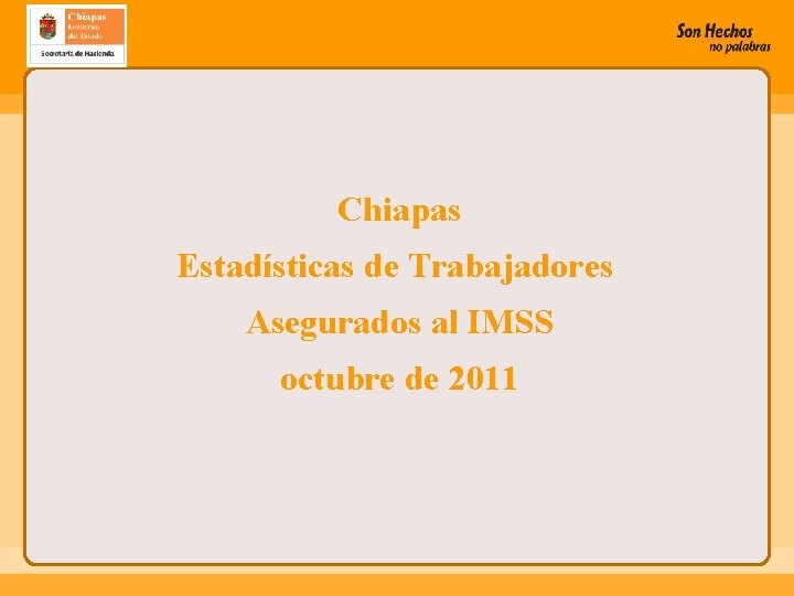 Chiapas Estadísticas de Trabajadores Asegurados al IMSS octubre de 2011 