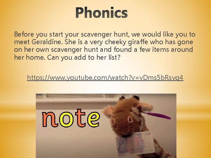 Before you start your scavenger hunt, we would like you to meet Geraldine. She