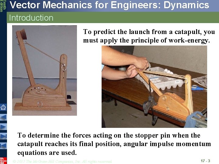 Tenth Edition Vector Mechanics for Engineers: Dynamics Introduction To predict the launch from a