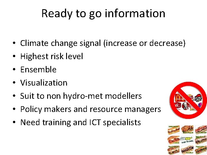 Climate downscaling and impact assessment Larger picture of