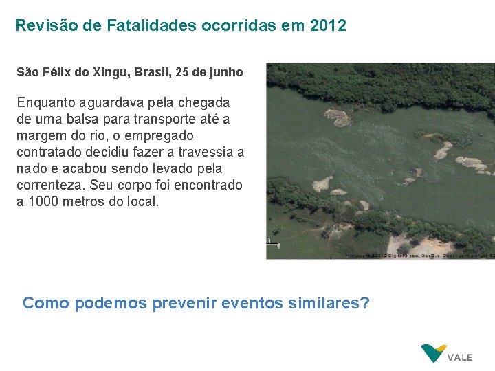 Revisão de Fatalidades ocorridas em 2012 São Félix do Xingu, Brasil, 25 de junho