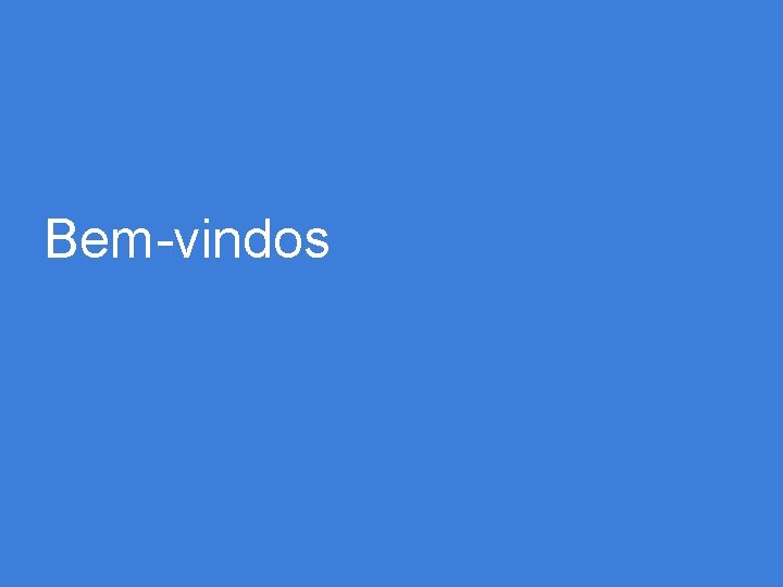 Bem-vindos 