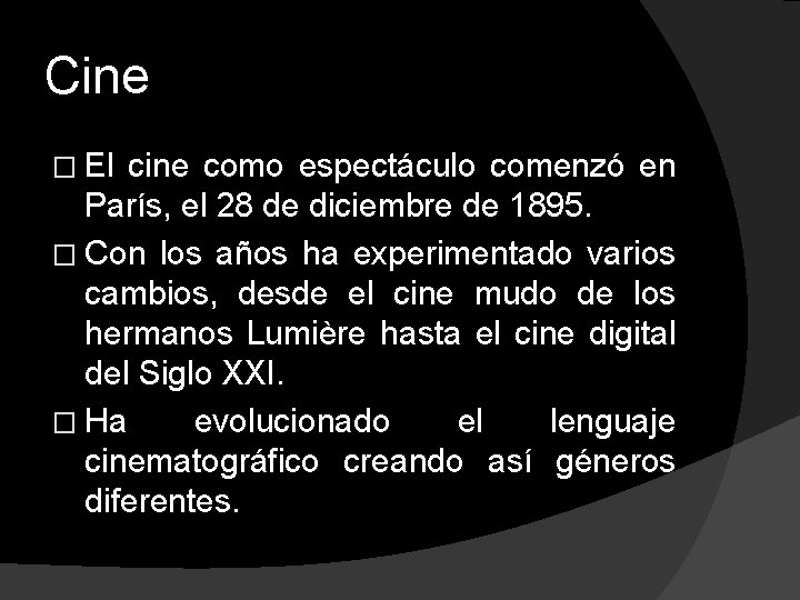 Cine � El cine como espectáculo comenzó en París, el 28 de diciembre de