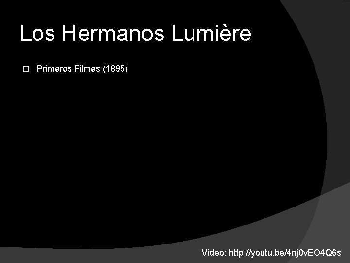 Los Hermanos Lumière � Primeros Filmes (1895) Video: http: //youtu. be/4 nj 0 v.