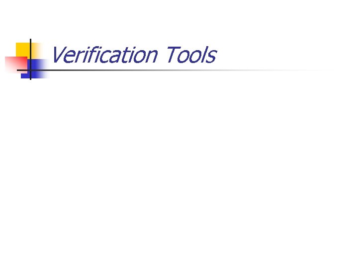 Verification Tools 
