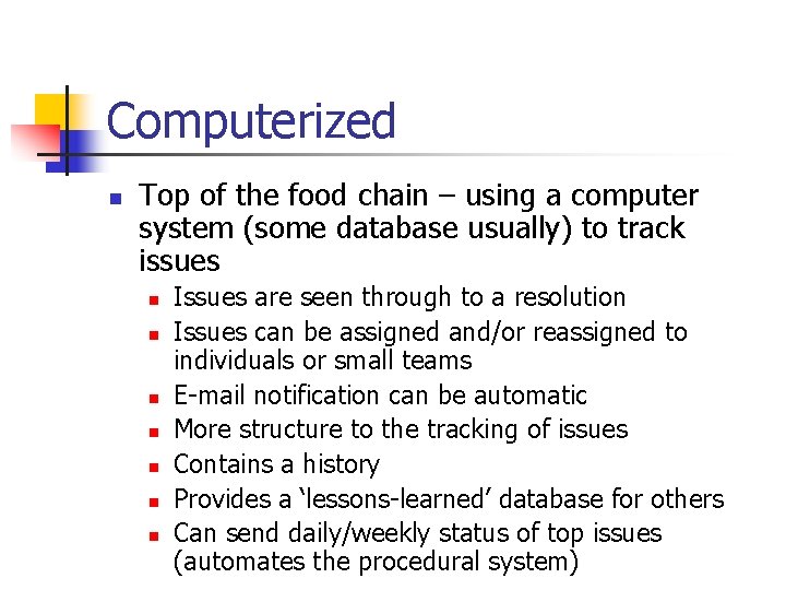 Computerized n Top of the food chain – using a computer system (some database