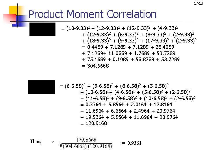 17 -10 Product Moment Correlation = (10 -9. 33)2 + (12 -9. 33)2 +