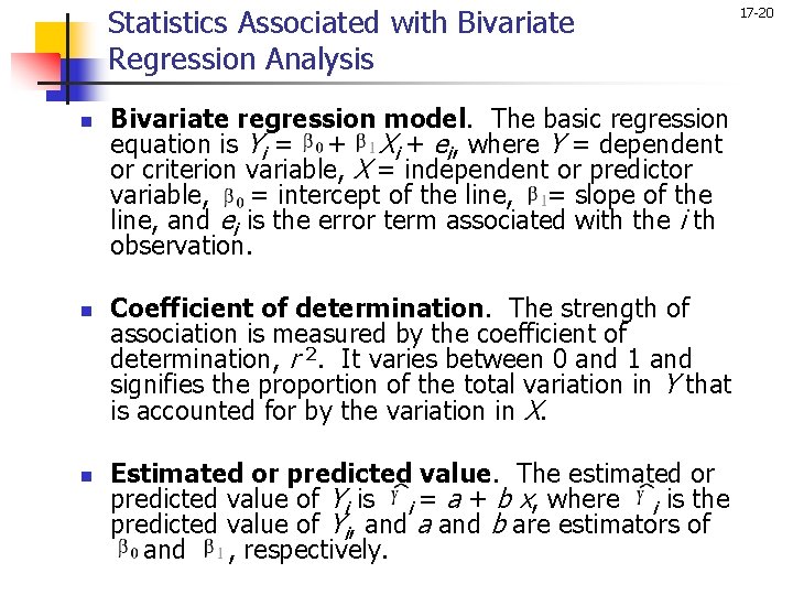 Statistics Associated with Bivariate Regression Analysis n n n Bivariate regression model. The basic