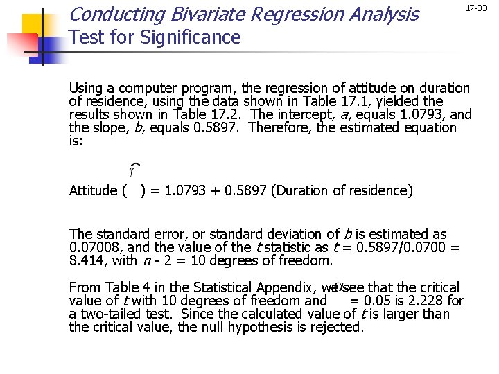 Conducting Bivariate Regression Analysis 17 -33 Test for Significance Using a computer program, the