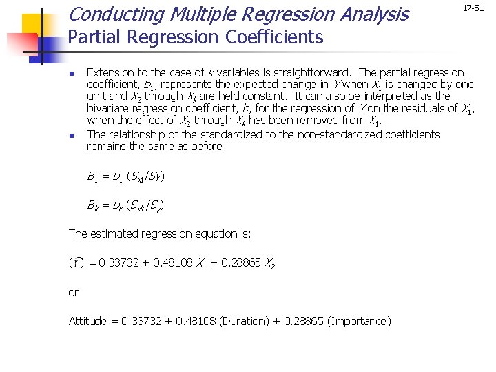 Conducting Multiple Regression Analysis 17 -51 Partial Regression Coefficients n n Extension to the