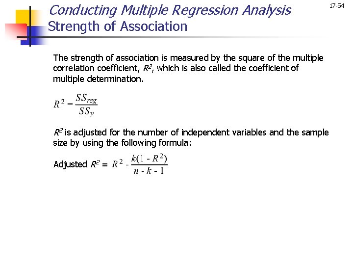 Conducting Multiple Regression Analysis 17 -54 Strength of Association The strength of association is