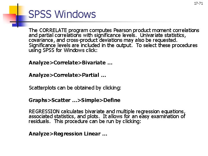 17 -71 SPSS Windows The CORRELATE program computes Pearson product moment correlations and partial