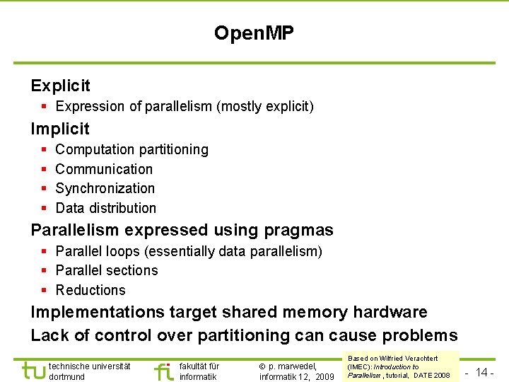 TU Dortmund Open. MP Explicit § Expression of parallelism (mostly explicit) Implicit § §