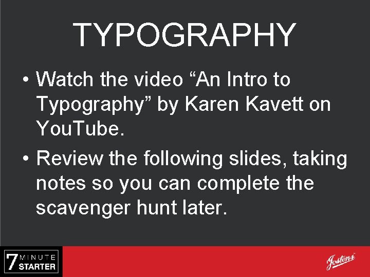 TYPOGRAPHY • Watch the video “An Intro to Typography” by Karen Kavett on You.