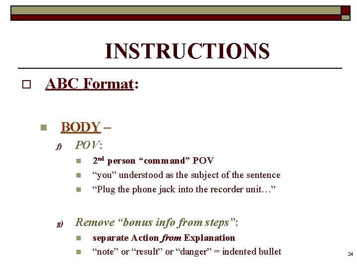 INSTRUCTIONS o ABC Format: n BODY – f) POV: n n n g) 2