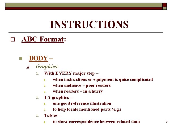 INSTRUCTIONS o ABC Format: n BODY – j) Graphics: 1. With EVERY major step