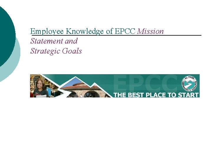 Employee Knowledge of EPCC Mission Statement and Strategic Goals 