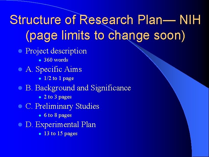 Structure of Research Plan— NIH (page limits to change soon) l Project description l