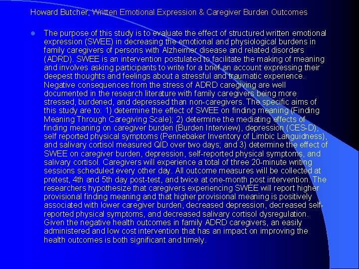 Howard Butcher, Written Emotional Expression & Caregiver Burden Outcomes l The purpose of this