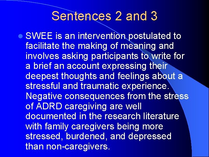 Sentences 2 and 3 l SWEE is an intervention postulated to facilitate the making