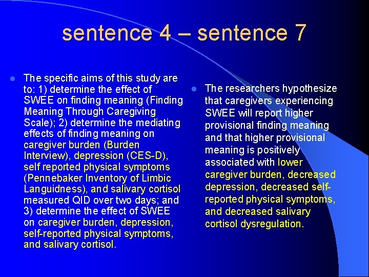 sentence 4 – sentence 7 l The specific aims of this study are l