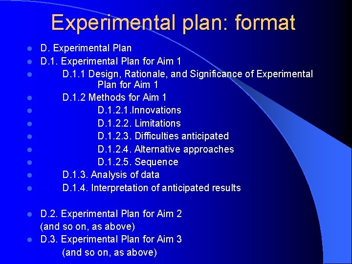 Experimental plan: format l l l D. Experimental Plan D. 1. Experimental Plan for