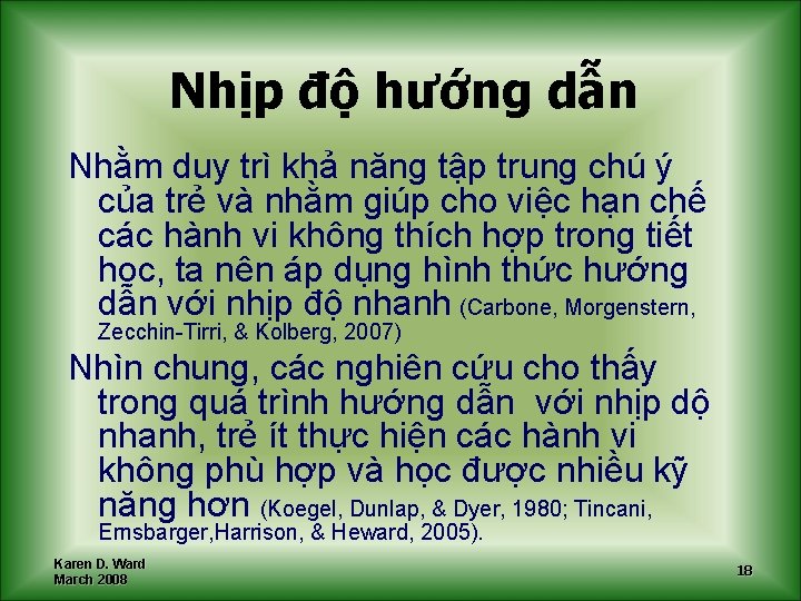 Nhịp độ hướng dẫn Nhằm duy trì khả năng tập trung chú ý của