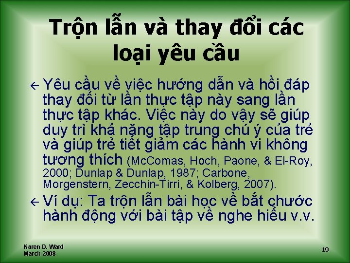 Trộn lẫn và thay đổi các loại yêu cầu ß Yêu cầu về việc