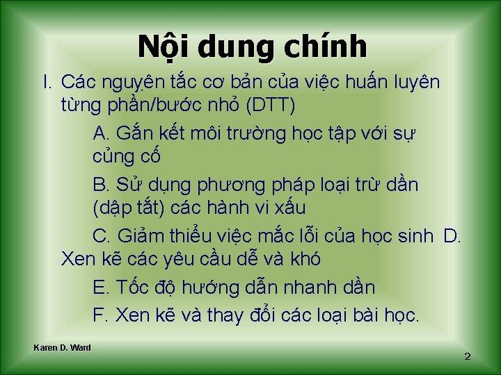 Nội dung chính I. Các nguỵên tắc cơ bản của việc huấn luyên từng