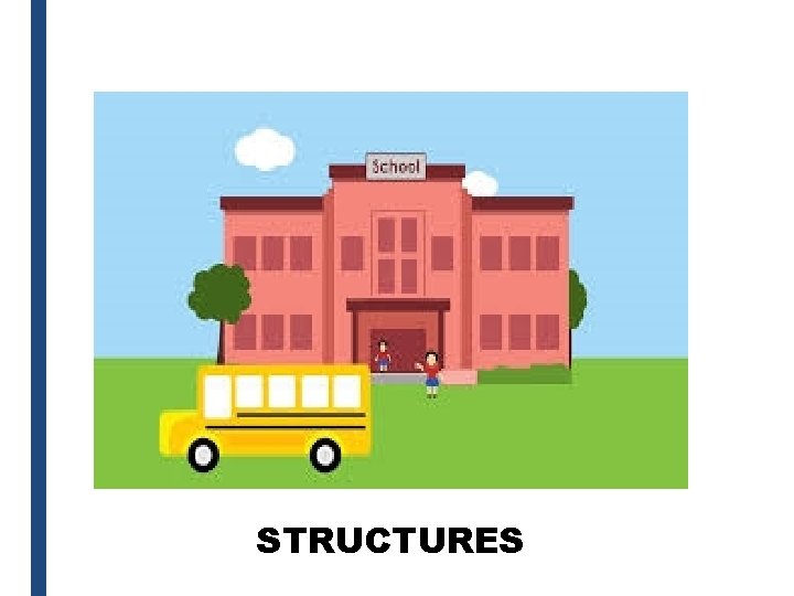 STRUCTURES 