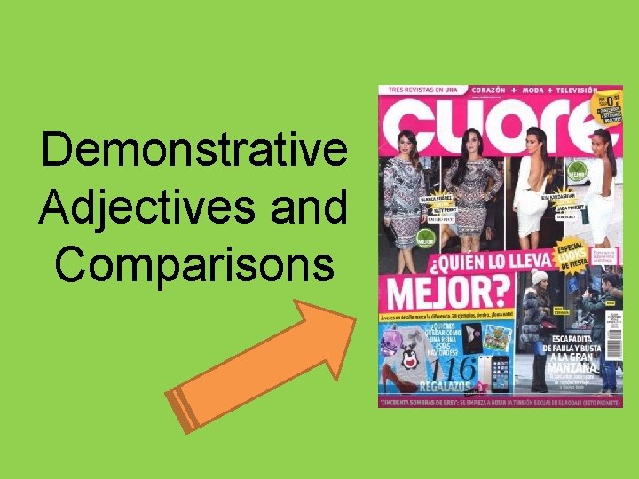 Demonstrative Adjectives and Comparisons 