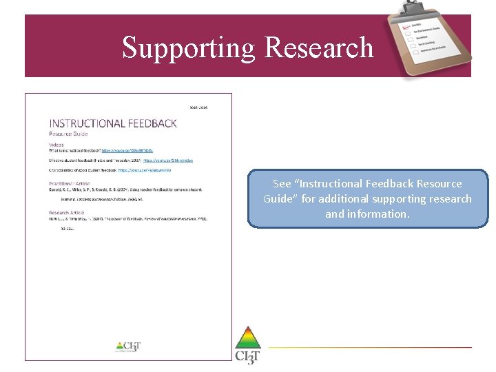 Supporting Research See “Instructional Feedback Resource Guide” for additional supporting research and information. 