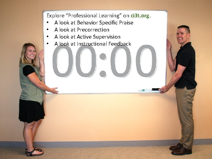Explore “Professional Learning” on ci 3 t. org. • A look at Behavior Specific