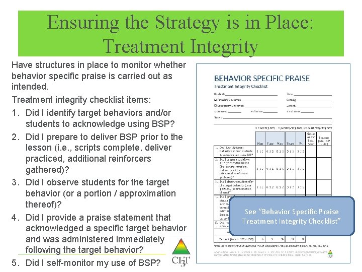 Ensuring the Strategy is in Place: Treatment Integrity Have structures in place to monitor