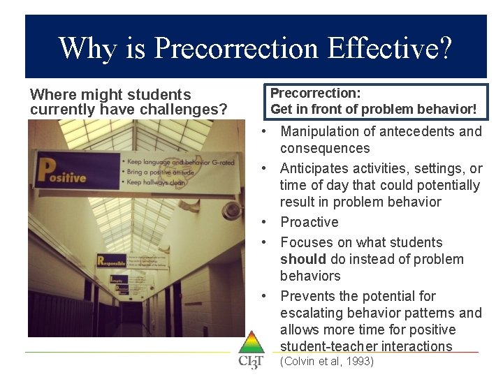 Why is Precorrection Effective? Where might students currently have challenges? Precorrection: Get in front