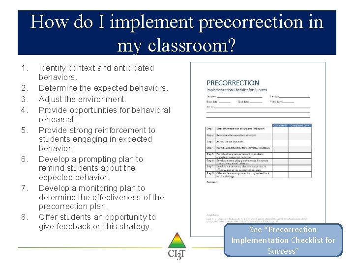 How do I implement precorrection in my classroom? 1. 2. 3. 4. 5. 6.