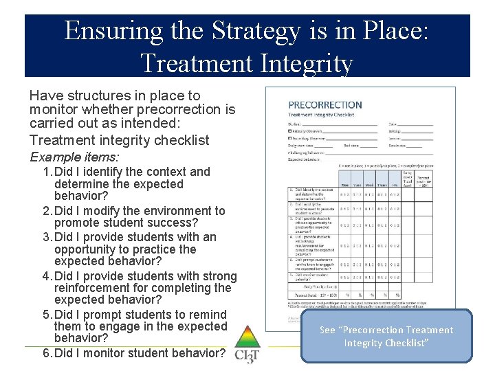 Ensuring the Strategy is in Place: Treatment Integrity Have structures in place to monitor