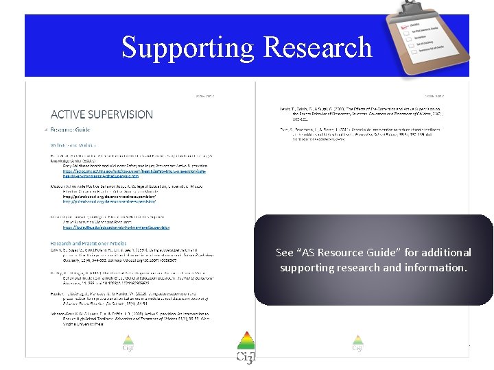 Supporting Research See “AS Resource Guide” for additional supporting research and information. 