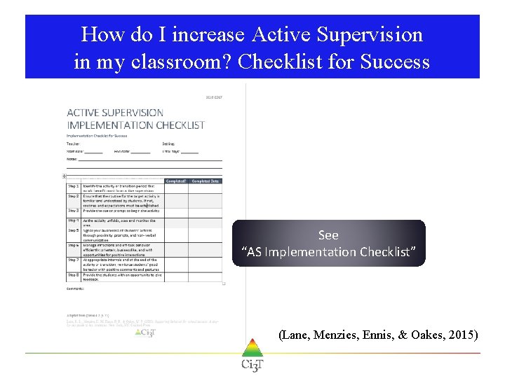 How do I increase Active Supervision in my classroom? Checklist for Success See “AS