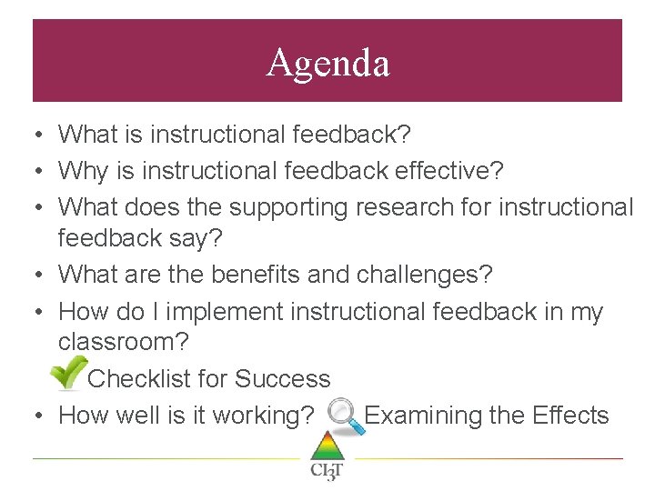 Agenda • What is instructional feedback? • Why is instructional feedback effective? • What