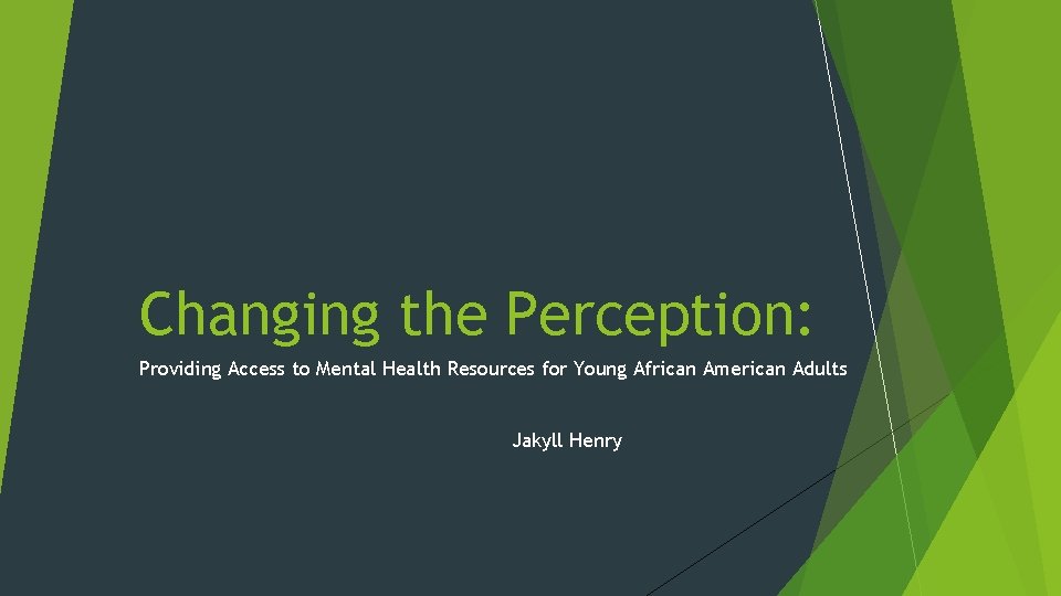 Changing the Perception Providing Access to Mental Health