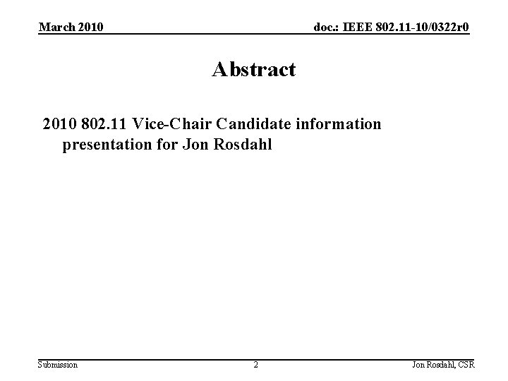 March 2010 doc. : IEEE 802. 11 -10/0322 r 0 Abstract 2010 802. 11