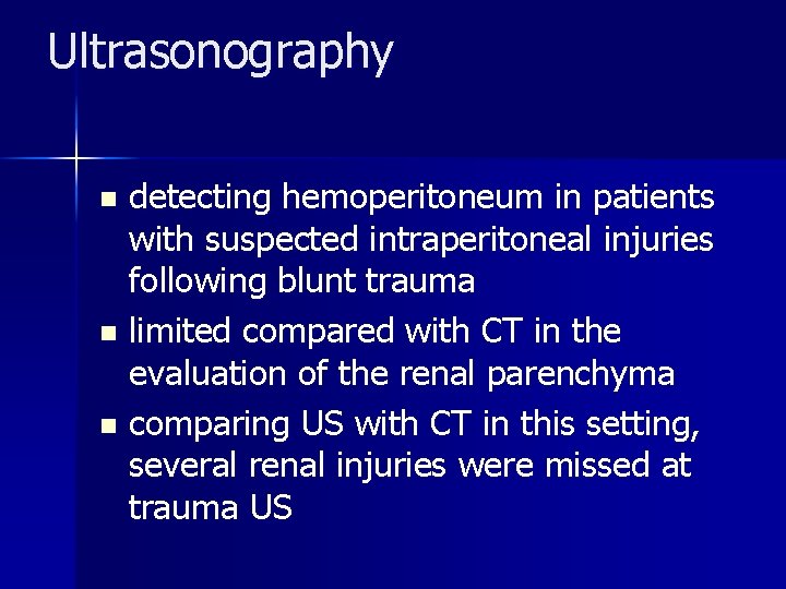 Ultrasonography detecting hemoperitoneum in patients with suspected intraperitoneal injuries following blunt trauma n limited