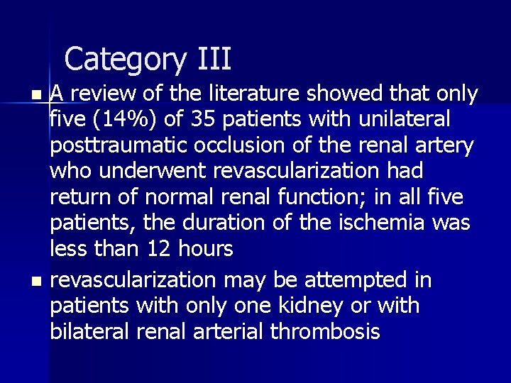 Category III A review of the literature showed that only five (14%) of 35