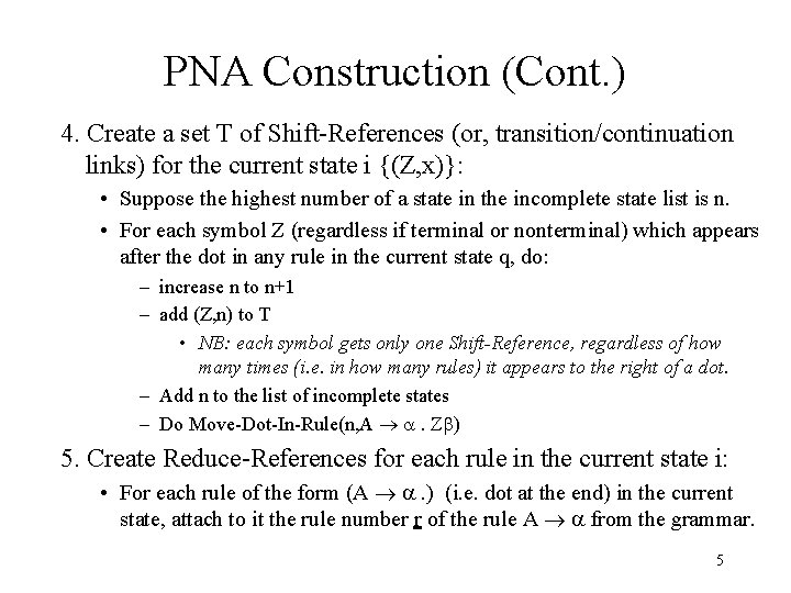 PNA Construction (Cont. ) 4. Create a set T of Shift-References (or, transition/continuation links)