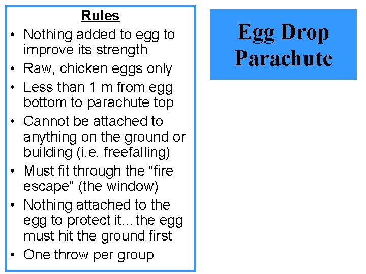  • • Rules Nothing added to egg to improve its strength Raw, chicken