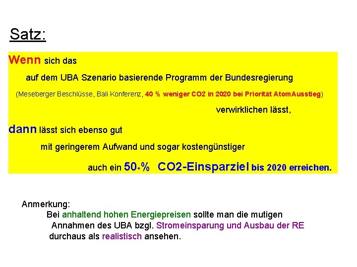 Satz: Wenn sich das auf dem UBA Szenario basierende Programm der Bundesregierung (Meseberger Beschlüsse,